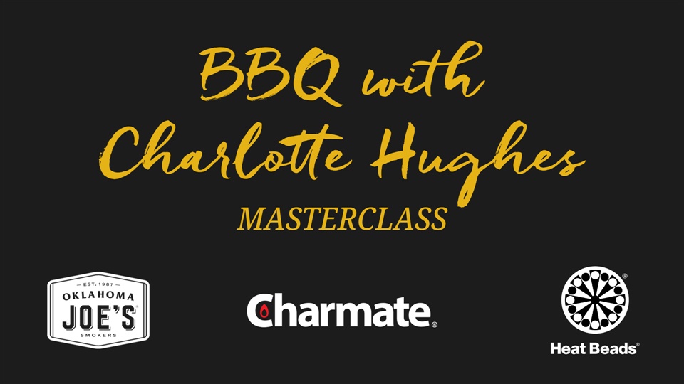 BBQ Masterclass - Charlotte Hughes